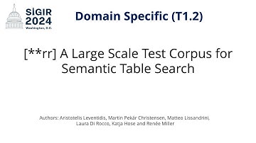 SIGIR 2024 T1.2 [**rr] A Large Scale Test Corpus for Semantic Table Search