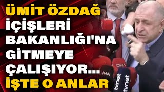 #CANLI | Ümit Özdağ İçişleri Bakanlığı'na gitmeye çalışıyor... İşte O anlar | #HalkTV