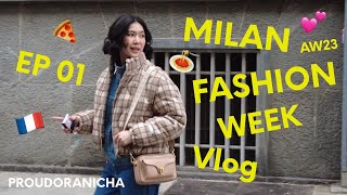 Milan Fashion Week vlog EP01 : PROUDORANICHA