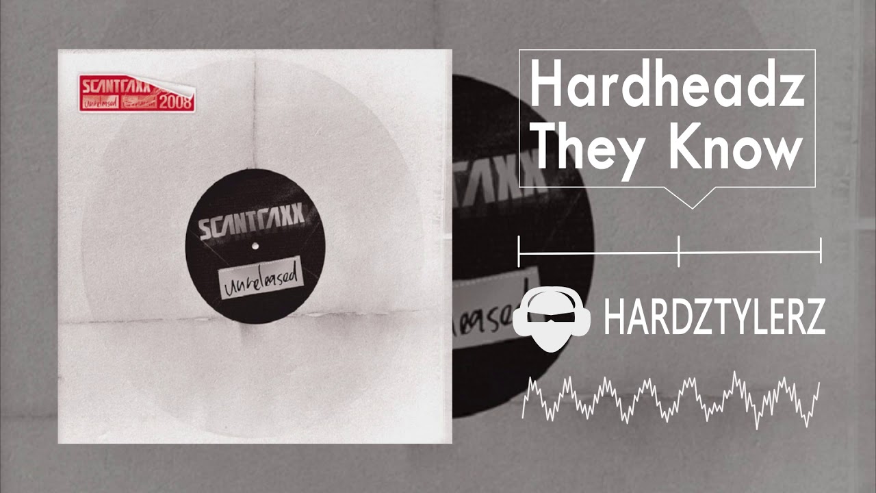 Guarda Hardheadz - They Know su YouTube Guarda Hardheadz - They Know su YouTube