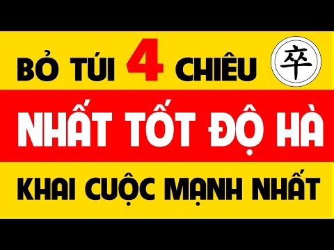 Video Bỏ túi 4 cách chơi nhất tốt độ hà - Khai cuộc cờ tướng... - youtube