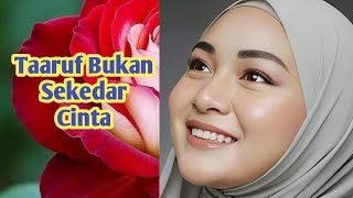 Download Lagu Taaruf Bukan Sekedar Cinta #cantik #subscribe #artis #live #cinta #motivation #skincare  MP3