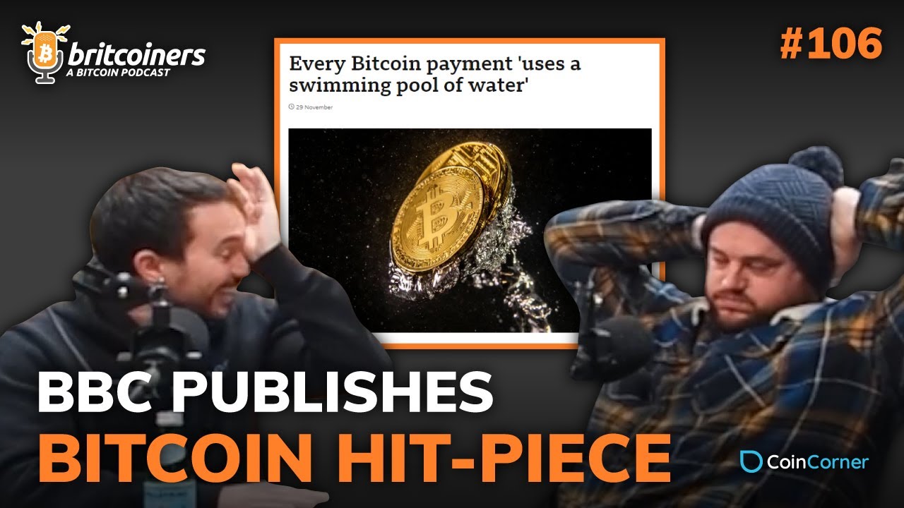 Youtube video thumbnail from episode: BBC: "Every Bitcoin Payment Uses a Swimming Pool of Water" | Britcoiners by CoinCorner #106