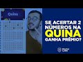 Se acertar 2 números na Quina ganha alguma coisa? Quanto paga o Duque da Quina?