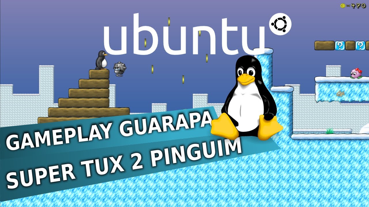 Gameplay Guarapa - Jogos no Linux - Super tux 2 