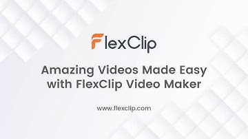 FlexClip Video Maker Tutorial: Guide to Make an Amazing Video Online