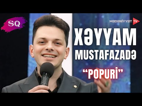 Xəyyam Mustafazadə - Popuri