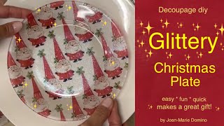 Decoupage a Glittery Christmas Plate the EASY way| Fast and Fun | Uses a DOLLAR TREE Plate