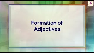 Formation of Adjectives | English Grammar & Composition Grade 4 | Periwinkle Formation of Adjectives | English Grammar & Composition Grade 4 | Periwinkle