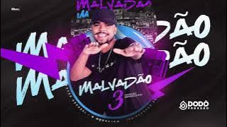 Dodô Pressão - Malvadão 3 (Então Viaja de Avião) Bregadeira - Xamã Malvadão 3