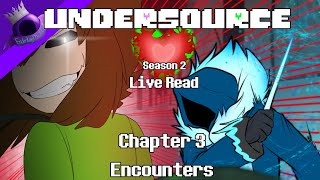 UnderSource Season 2 LIVE: Chapter 3 - Encounters (Live Reading & other shenanigans)