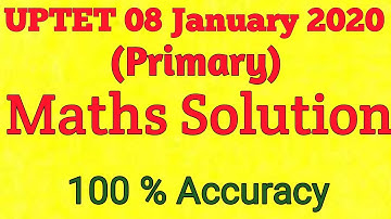 UPTET 08 JANUARY 2020 Maths solution