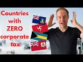 9 countries with ZERO corporate tax