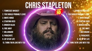 chris stapleton 2024 MIX ~ Top 10 Best Songs ~ Greatest Hits ~ Full Album