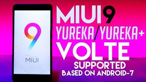 [VoLTE] MIUI 9 Global  v7.10.12 [LP 5.1] STABLE For Yureka/Yureka plus