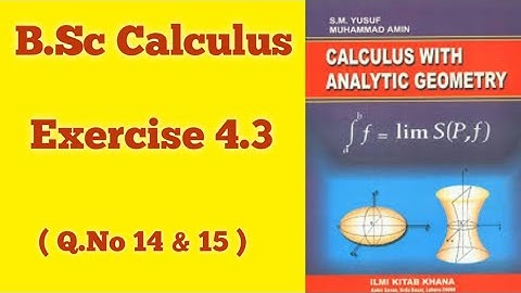 BSc Calculus, Chapter 4 | Exercise 4.3 (Q.No 14 & Q.No 15) |