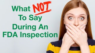 What Not To Say and Do During An FDA Inspection screenshot 3