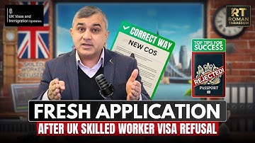 UK Skilled Worker Visa Refused in 2025? How to Reapply Successfully – Expert Tips & Advice