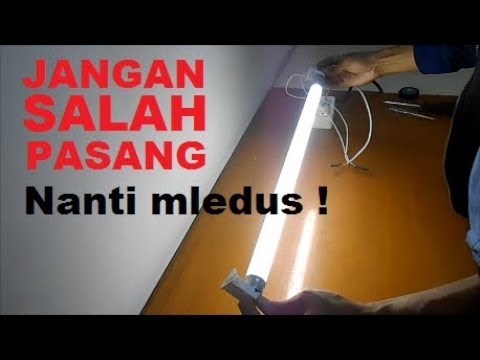 Cara pemasangan Lampu TL/Neon LED. 