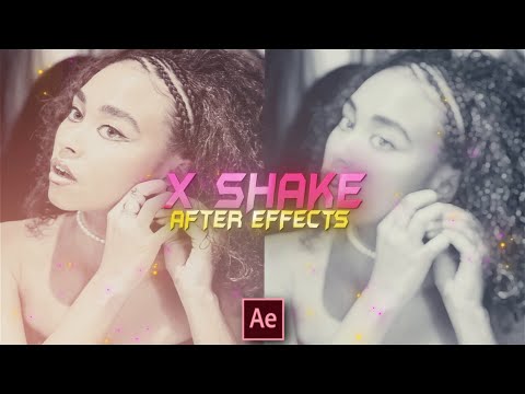 x shake tutorial | after effects