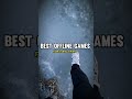 Best Offline Games Android s iPhone