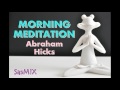 Abraham hicks   this is a really good day sasmx