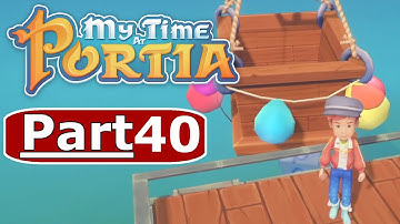 MY TIME AT PORTIA Gameplay Walkthrough Part 40 - No Commentary