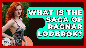 What Is The Saga Of Ragnar Lodbrok? - Unmapping Scandinavia