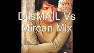 DjİsMaİLvsNiHat Doğan Mircan mix Resimi