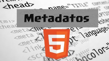 CURSO HTML BASICO #9 | ¡ Que Son Los Metadatos HTML 5 !