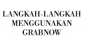 Cara menggunakan GRABNOW screenshot 2