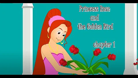 Princess Rose and the Golden Bird  chapter 1‬    earn English though stories