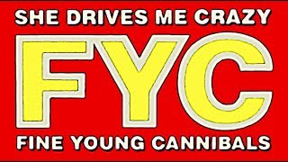 Fine Young Cannibals - She Drives Me Crazy (Remastered) Hq