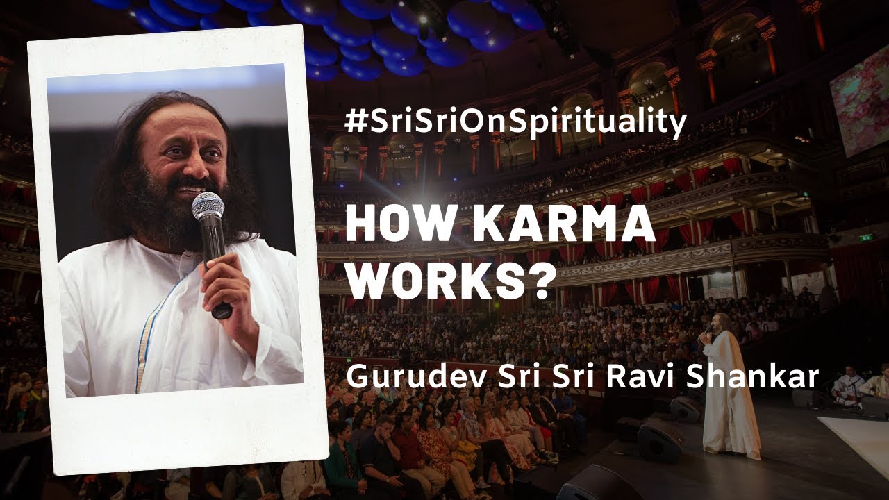 How Karma Works? | Sri Sri Ravi Shankar - YouTube