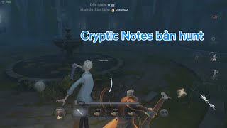 Trải nghiệm chế độ Cryptic Notes phiên bản hunter mới! | Identity V