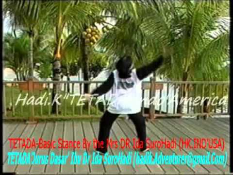TETADA'Basic Stance By Mrs DR Ida SuroHadi (Jurus Dasar) Movements in Martial Art (HK)