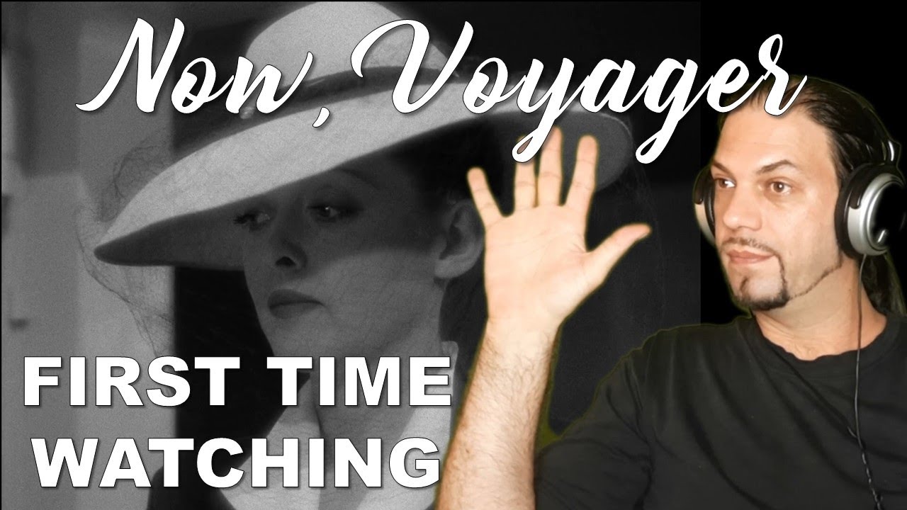 Shandor reacts to NOW, VOYAGER (1942) [RE-UPLOAD] - FIRST TIME WATCHING!!!