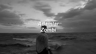 Adamlar - Zombi (Lyrics) \
