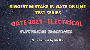 Biggest Mistake *** in Online Test Series | Electrical Machines |Random Doubt | KN Rao for GATE/ESE