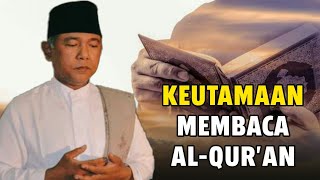 Keistimewaan Orang yang Suka Membaca Al-Qur'an - KH. Syairozi Terbaru