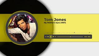 Tom Jones - My Mother&#39;s Eyes (1967)
