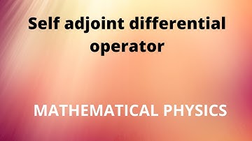 Self adjoint differential operators
