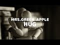【1時間耐久】Mrs GreenApple - HUG -