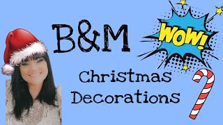 B&amp;M CHRISTMAS DECORATIONS - HUGE SELECTION