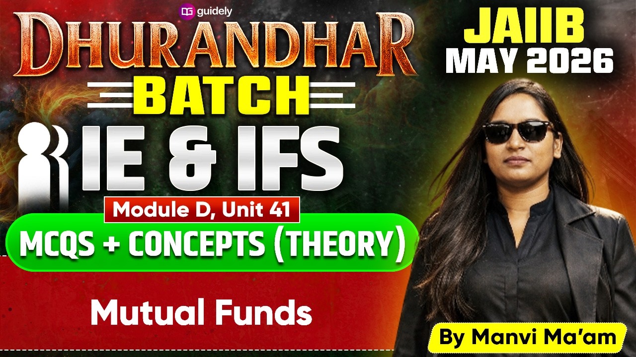 JAIIB May 2026 |MCQs+Concepts |IE & IFS Module D Unit 41 | Mutual Funds | By Manvi Ma'am