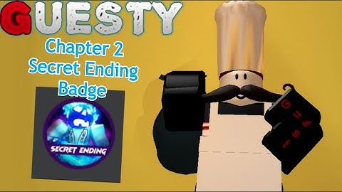 Guesty How To Get Chapter 2 Secret Ending Badge