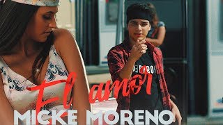 Micke Feat. Antonia  - El Amor (Official Music Video)