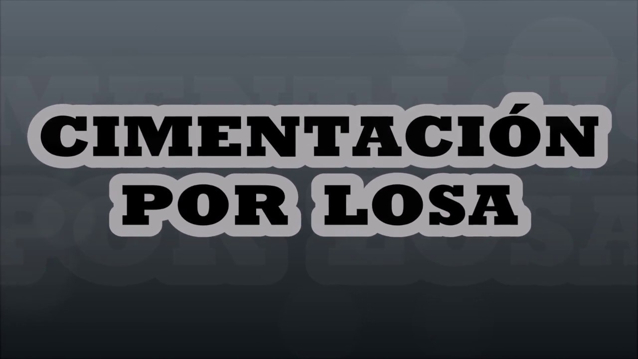 CIMENTACIÓN POR LOSA. Tutoriales de arquitectura. - YouTube