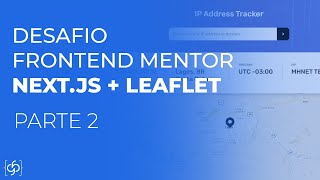 Desafio Frontend Mentor - Criando projeto responsivo com Next.js e Leaflet (Parte 2) Build An Ip Address Tracker Using Reactjs And Leafletjs Part 2