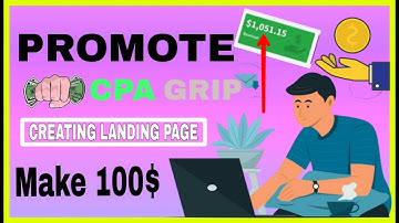 Promote Offers on CPAGrip like a Pro  A Tutorial on Creating a High Performing Landing Page